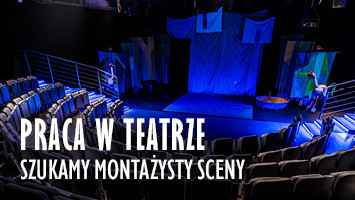 NABÓR NA WOLNE STANOWISKO: montażysta sceny