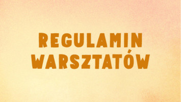 Regulamin warsztatów teatralnych