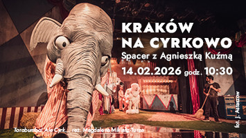 Kraków na cyrkowo - Spacer z Agnieszką Kuźmą