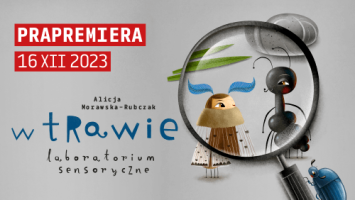 W trawie. Laboratorium sensoryczne prapremiera 16.12