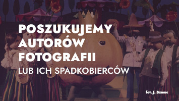 Poszukujemy autorów fotografii lub ich spadkobierców