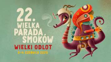 22. Wielka Parada Smoków 3-4.06.2023