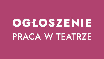 Teatr Groteska poszukuje osoby na stanowisko: Specjalistka/Specjalista ds. Księgowości