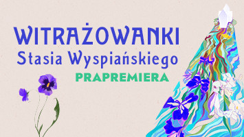 Witrażowanki Stasia Wyspiańskiego