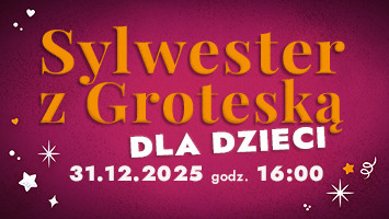 Sylwester z Groteską dla dzieci