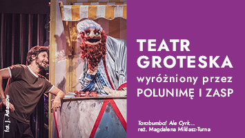 Teatr Groteska z kolejnymi wyróżnienieniami