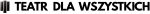 Teatr dla Wszystkich