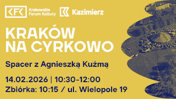 Kraków na cyrkowo - spacer z Agnieszką Kuźmą