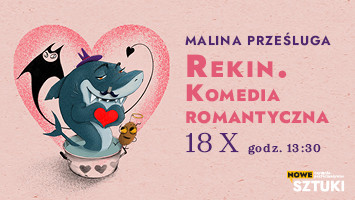 Rekin. Komedia romantyczna 18.10
