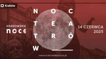 Krakowskie Noce – XVIII Noc Teatrów