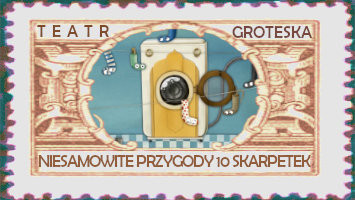 Niesamowite przygody dziesięciu skarpetek (czterech prawych i sześciu lewych) 24-25.06