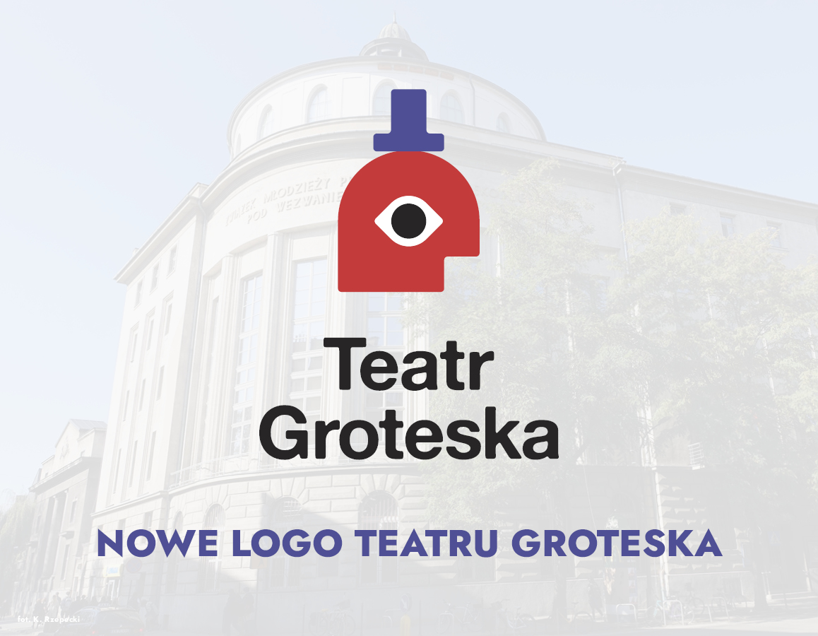 Nowe logo Teatru Groteska - projekt Miłosza Piekarskiego