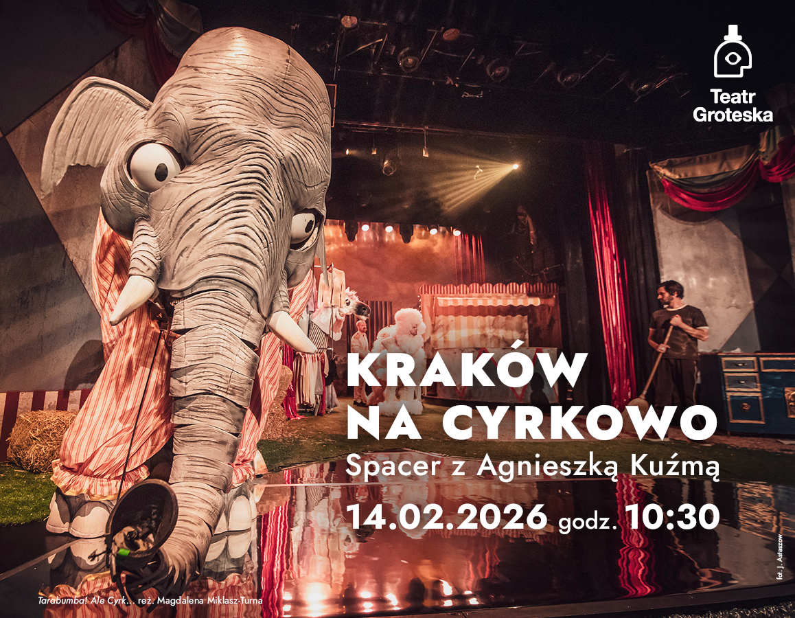 Kraków na cyrkowo - Spacer z Agnieszką Kuźmą